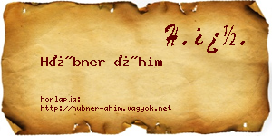 Hübner Áhim névjegykártya